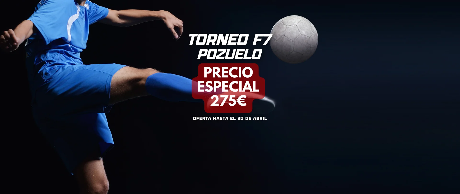 Promoción Torneo Fútbol 7 en Pozuelo